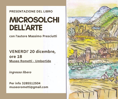 Al Museo Rometti la presentazione del romanzo illustrato “Microsolchi dell'arte, viaggio a cavallo dei secoli XV e XVI attraverso l'opera di Giuliano Presciutti” 1 Al Museo Rometti la presentazione del romanzo illustrato “Microsolchi dell'arte, viaggio a cavallo dei secoli XV e XVI attraverso l'opera di Giuliano Presciutti” - Cultura | TTV.it