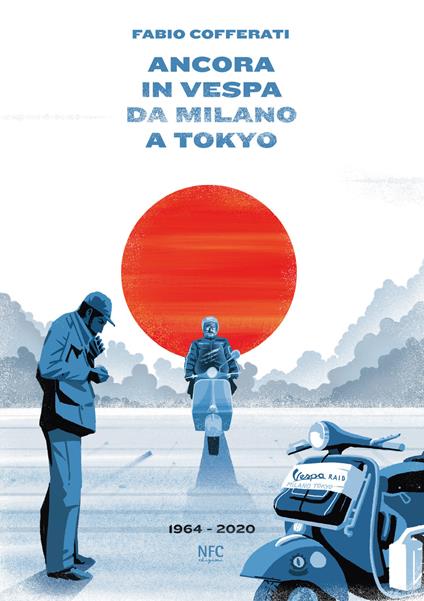 Fabio Cofferati, "Ancora in Vespa da Milano a Tokyo"