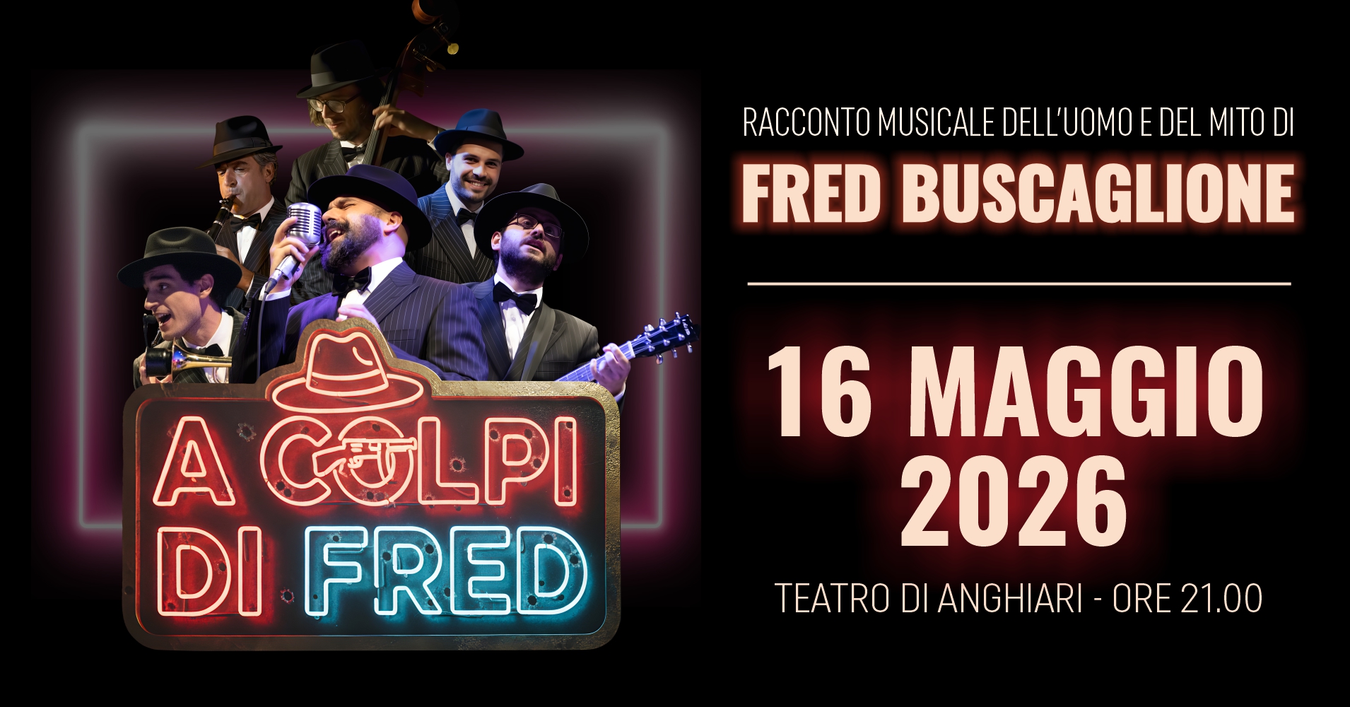 “A colpi di Fred”, ad Anghiari una serata nel mito di Buscaglione 1 “A colpi di Fred”, ad Anghiari una serata nel mito di Buscaglione - Eventi | TTV.it